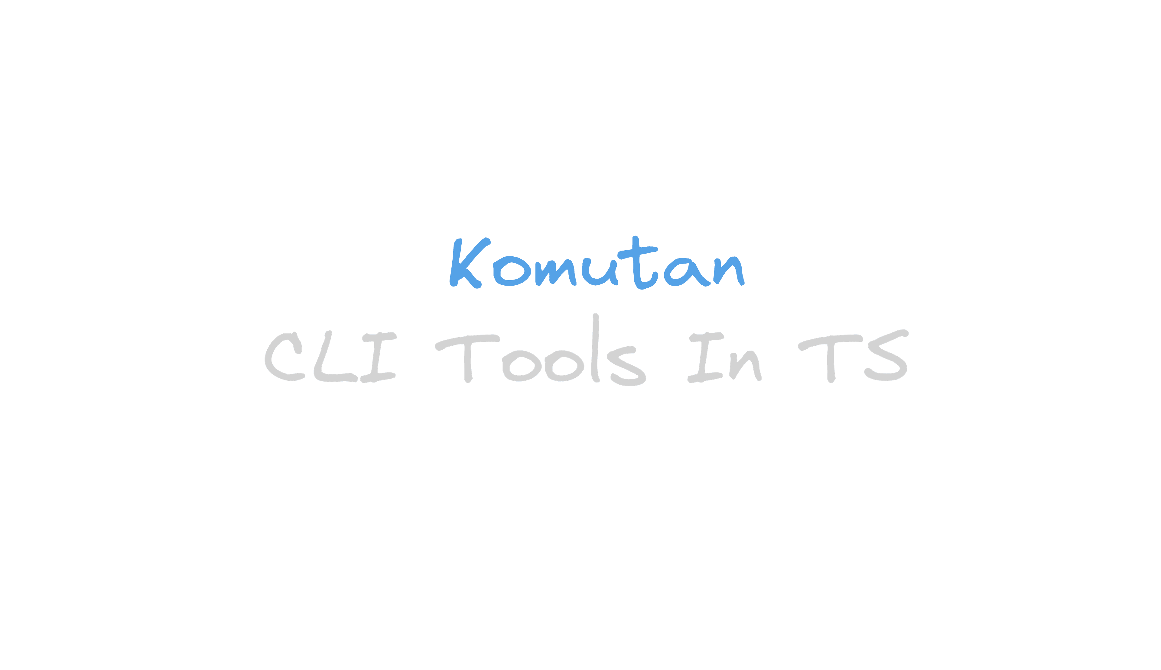 How to Make CLI Tools in TypeScript with Komutan